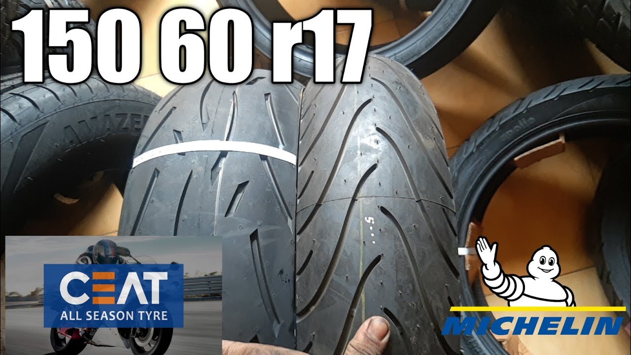 Michelin Tyre 150 60 R17 Vs CEAT Zoom Rad X1 150 60 R17 66H 
