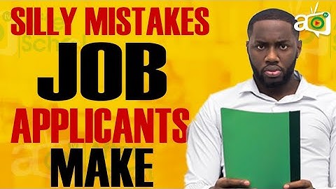 5 Common Mistakes You Should NEVER Make When Applying For A Job