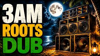 3AM Roots Dub Reggae 🌙 Deep Bass & Echo Instrumentals | 1 Hour