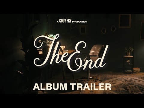 Cody Fry - The End (Album Trailer)