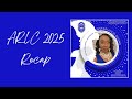 ARLC 2025 Recap