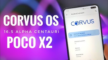 Corvus OS 16.5 for POCO X2 / Redmi K30 | OFFICIAL | ANDROID 11