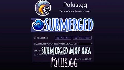 Among Us New Map - How to Download Submerged For Free! (map by @5up)