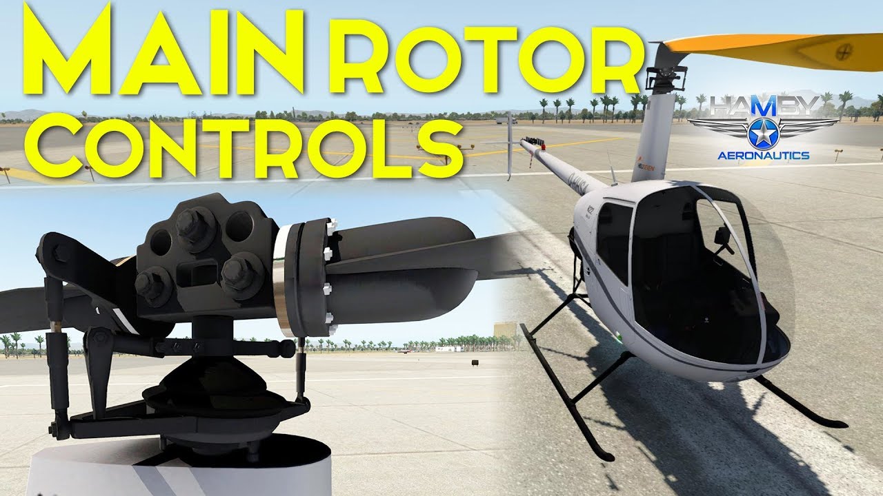 Helicopter M/R Controls & Swashplate XPlane 11 Joshua Hamby YouTube