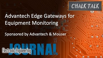 Advantech Edge Gateways for Equipment Monitoring -- Advantech and Mouser Electronics