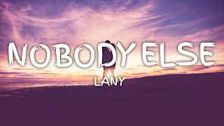 LANY - nobody else (Lyrics)