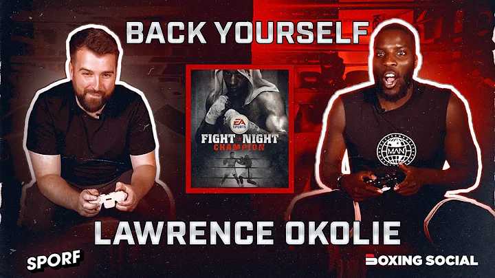 BACK YOURSELF | Lawrence Okolie & Rob Tebbutt | Fi...