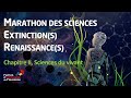 Marathon des sciences : Extinction(s) / Renaissance(s) - Chapitre II, Sciences du vivant