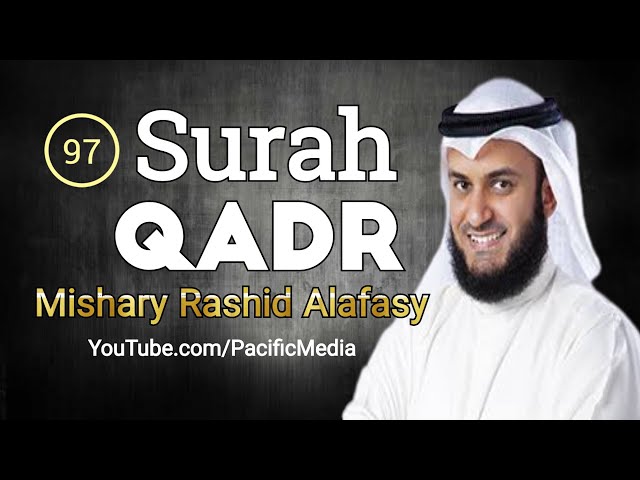 Surah Qadr with English 97 | Mishary bin Rashid Alafasy | Pacific Media class=