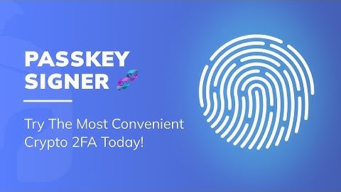 Passkey Signer Announcement Video
