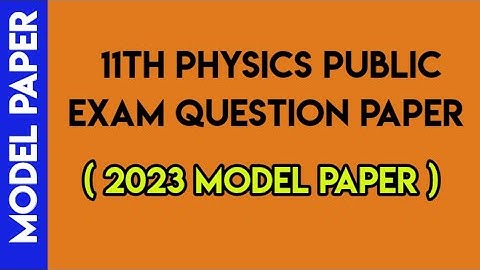 11th physics public model question paper 2023 | 11th physics public exam important questions 2023