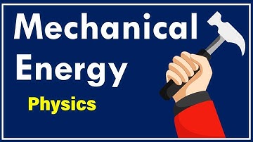 What is Mechanical Energy?