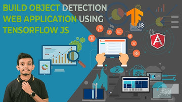 Create an object detection angular web application using Tensorflow JS