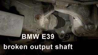 BMW broken output shaft