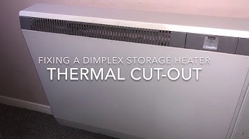 Fixing a Dimplex Storage Heater - Thermal Cut Out