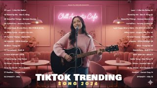 Download Lagu TikTok Trending Songs 2026 🍃 Chill Acoustic Covers | Relaxing Café Music MP3