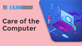 Care of the computer
