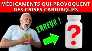 Urgent ! 7 médicaments courants qui peuvent provoquer des crises cardiaques