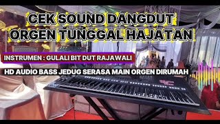 Check the Sound of Dangdut Organ Tunggal [Song Gulali Audio HD Clear Bass Feels Like You're Testi...