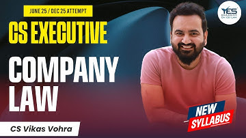 CS Executive Company Law Demo Lec 1 June 25/Dec 25 | CS Vikas Vohra