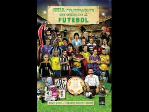 Guia Politicamente Incorreto do Futebol