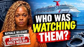 Kids Abandoned for 3-Day Cruise  | Nathalie Belizaire