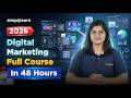 Digital Marketing Full Course 2026 | Learn Complete Digital Marketing In 48 Hours | Simplilearn