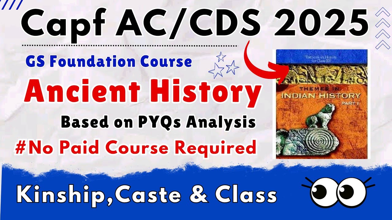 Capf AC /CDS 2025 Ancient History | L3 : Kinship,Caste & Class | Themes in Indian History Part 1