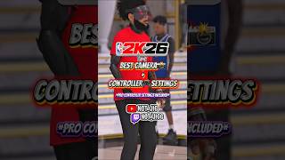 Best Camera📸 + Controller🎮 Settings 2k26✅#jig #2kcommunity #nba2k26 #2k26 #bestsettings #settings