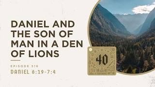 Daniel and The Son of Man in the Den of Lions (Daniel 6:19-7:4)