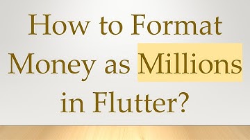 How to Format Money as Millions in Flutter?