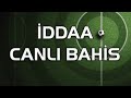 İDDAA TAHMİNLERİ - YouTube