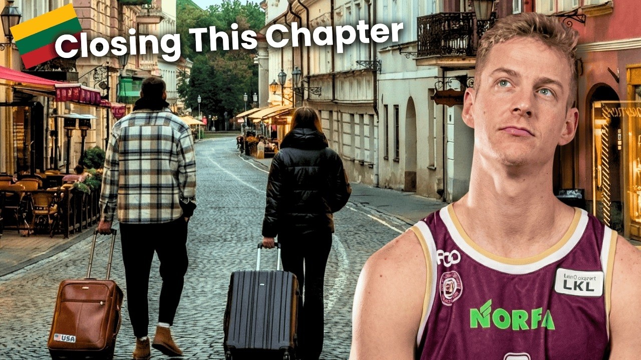My Last Day in Lithuania as a Pro Basketball Player