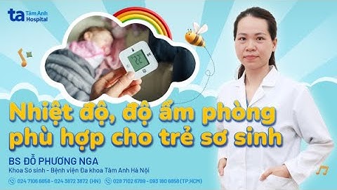 Nhiệt độ phòng cho trẻ sơ sinh là bao nhiêu năm 2024