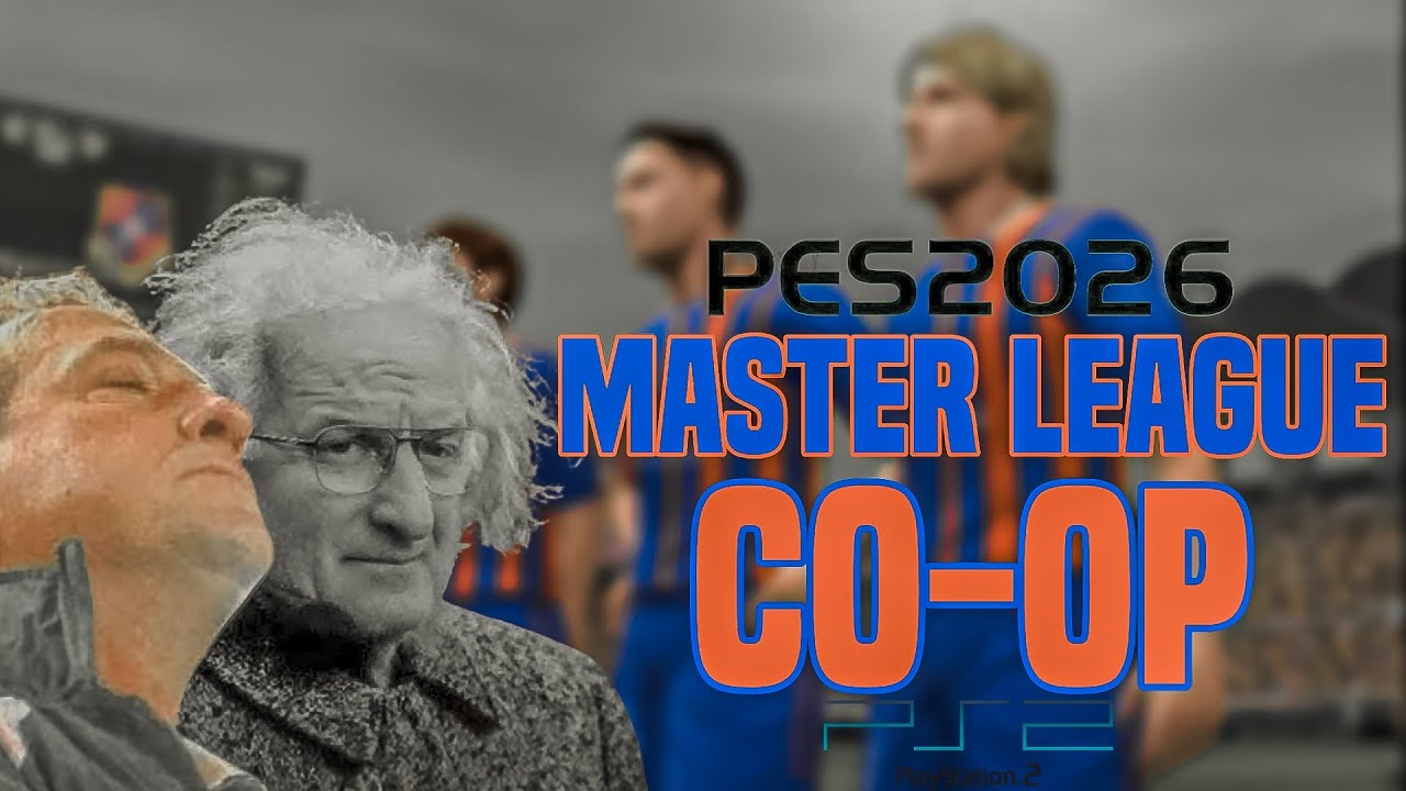 PES 2026 PS2 - Master League Co-op - Parte 1: Este time vai dar trabalho... 