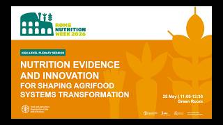 Day 1 - 25 May 2026 - HL Plenary Session - Nutrition Evidence and Innovation [EN]