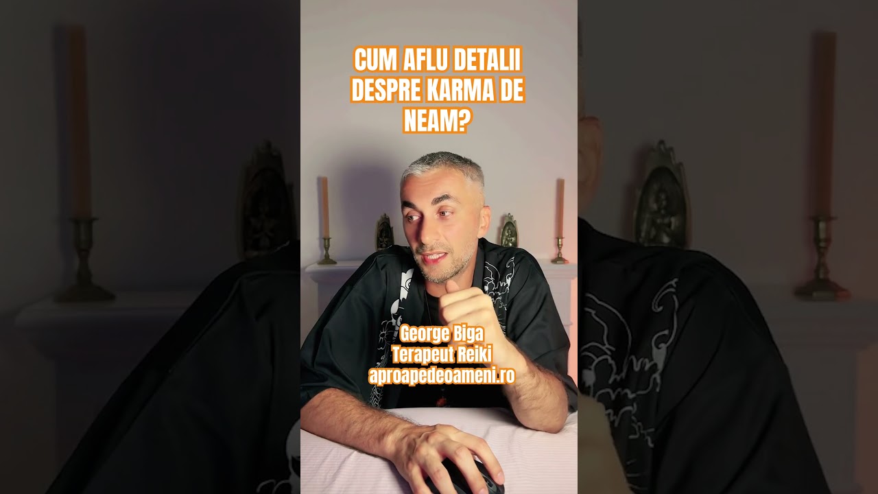 CUM AFLU DETALII DESPRE KARMA DE NEAM?