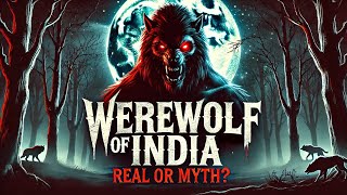 Uncovering Indians Werewolf Mystery In Hindi