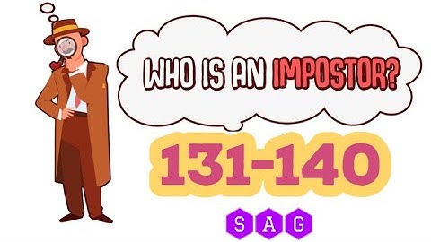 WHO IS AN IMPOSTER level 131 132 133 134 135 136 137 138 139 140 answers gameplay