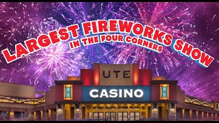 2023 Fireworks Show & Celebration on July 3rd at Ute Mountain Casino Hotel