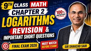 9th Class Math Chapter 2 Logarithms | Important Short Questions &amp; Revision | Final Exam 2026
