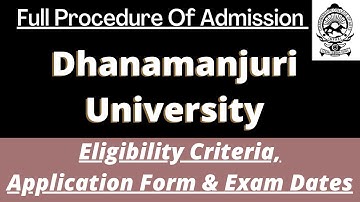 Dhanamanjuri University Admission 2023: Application (Soon), Dates, Eligibility, Pattern, Syllabus