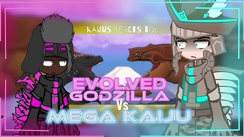 Kaijus reacts to | Evolved Godzilla vs Mega Kaiju (Gacha club)