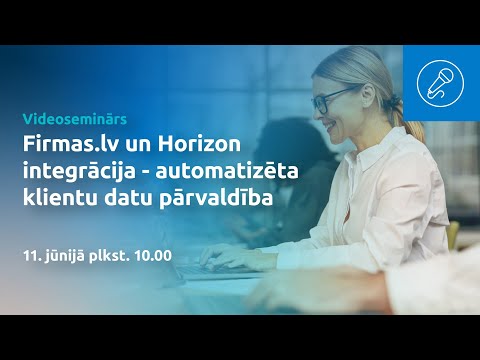 Videosemināra ieraksts - Firmas.lv un Horizon integrācija. - 11.06.2025
