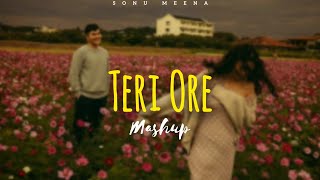 Teri Ore - Mashup || Sukhan Allah || Love Mashup 2026 || Tere Naina || Bollywood Lofi Song || Mithwa