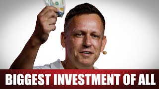 $1,700 to $5 Billion! | Peter Thiel's Biggest Investment Strategy