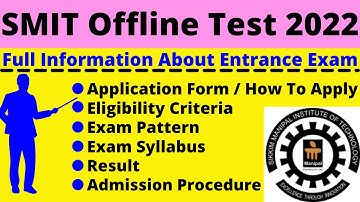 SMIT Offline Test 2022: Notification, Dates, Application, Eligibility, Pattern, Syllabus, Admit Card