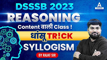DSSSB PRT Vacancy 2023 | DSSSB Reasoning Classes | Syllogism Reasoning | By Rajat Sir