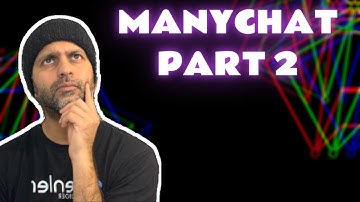 Manychat Tutorial Part 2 of 3