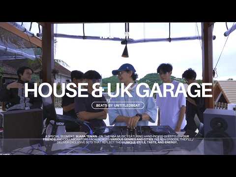 SUARA TEMAN Vol. 24: UNTITLEDBEAT - HOUSE & UK GARAGE